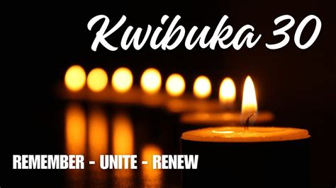 Kwibuka, 30 Years Later Reflections on Hope, Healing, and .